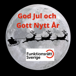 God jul och gott nytt är önskar Funktionsrätt Sverige!